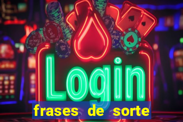 frases de sorte para status